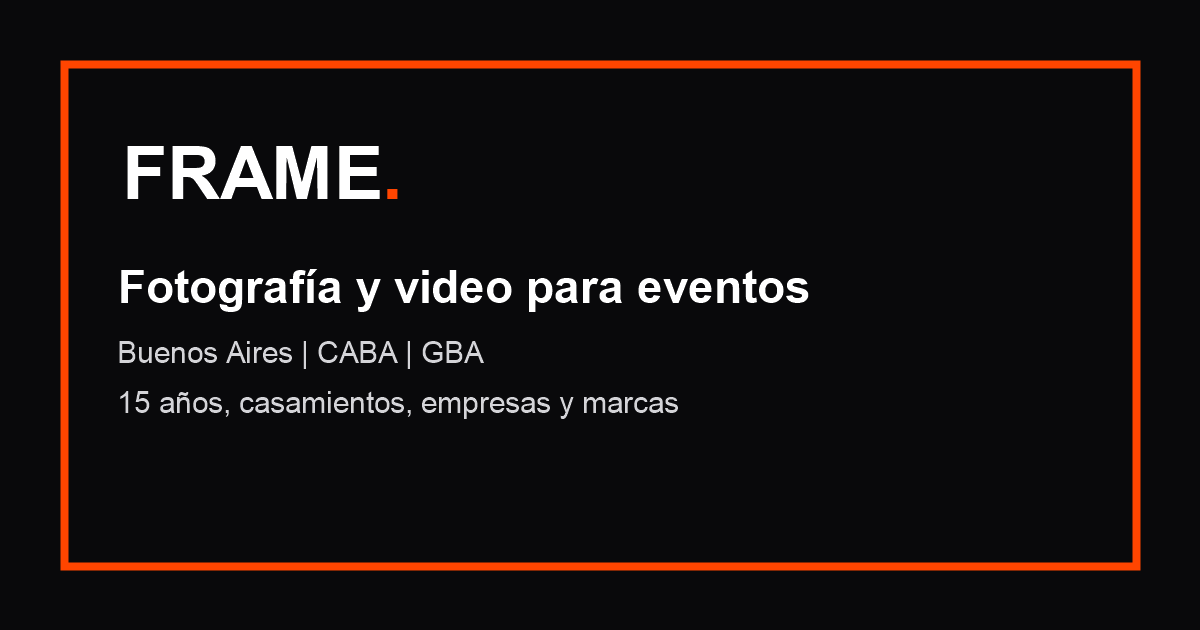 Fotógrafo para Eventos en Buenos Aires | FRAME